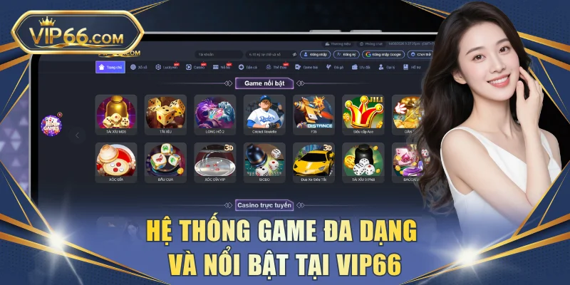 Hệ thống game đa dạng và nổi bật tại VIP66