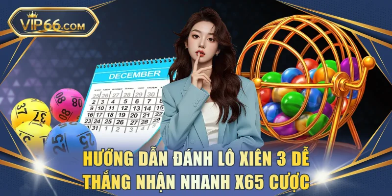 Hướng dẫn đánh lô xiên 3